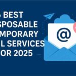 6 Best Disposable Temporary Mail Services for 2025