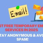 Best Free Temporary Email Services in 2025: Stay Anonymous & Avoid Spam!