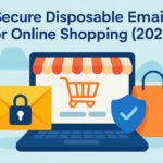 Secure Disposable Email for Online Shopping – Keep Your Inbox Safe in 2025